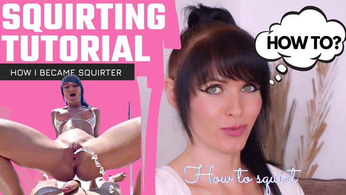 How To Squirt: A Step-By-Step Guide